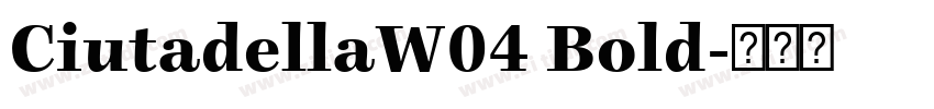 CiutadellaW04 Bold字体转换